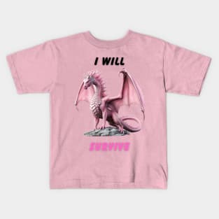 I Will Survive Kids T-Shirt